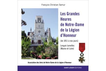 LES GRANDES HEURES DE NOTRE DAME DE LA LÉGION D'HONNEUR