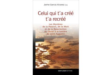 CELUI QUI T'A CRÉÉ T'A RECRÉÉ