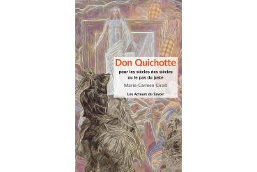 DON QUICHOTTE pour les siècles des siècles ou le pas du juste