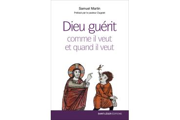 DIEU GUÉRIT COMME IL VEUT ET QUAND IL VEUT