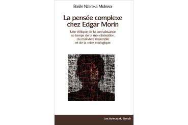 LA PENSÉE COMPLEXE CHEZ EDGARD MORIN