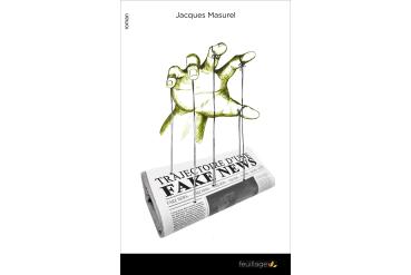 TRAJECTOIRE D'UNE FAKE NEWS