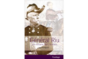 GÉNÉRAL RIU Un militaire hors norme