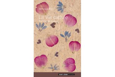 LA VIE CACHÉE - Thérèse de Lisieux