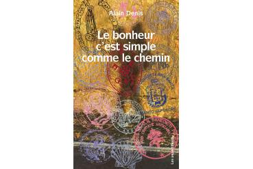 LE BONHEUR C'EST SIMPLE COMME LE CHEMIN