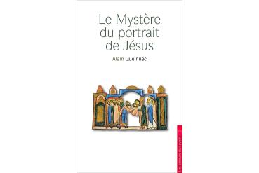 LE MYSTÈRE DU PORTRAIT DE JÉSUS ou les messagers du roi Abgar