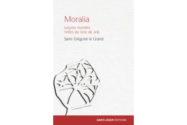 MORALIA Leçons morales tirées du livre de Job