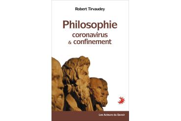 PHILOSOPHIE CORONAVIRUS ET CONFINEMENT