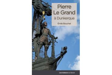 PIERRE LE GRAND À DUNKERQUE