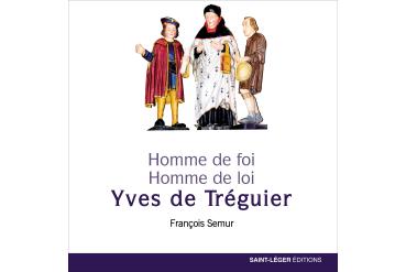 YVES DE TRÉGUIER homme de foi, homme de loi