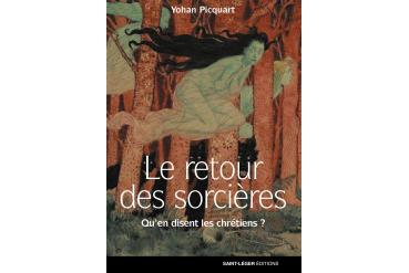 DES CLÉS POUR... LE RETOUR DES SORCIÈRES - Qu'en pensent les chrétiens ?