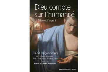 DIEU COMPTE SUR L'HUMANITÉ - La Bible et l'argent