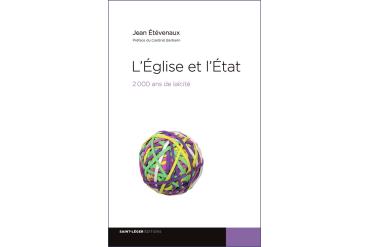 L'EGLISE ET L'ETAT  2000 ans de laïcité