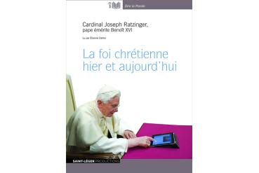 LA FOI CHRETIENNE HIER ET AUJOURD'HUI