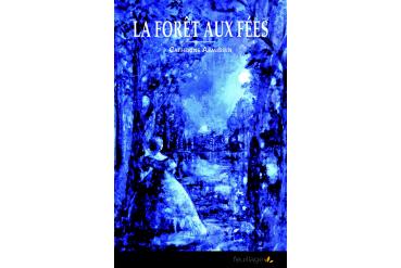 LA FORÊT AUX FÉES