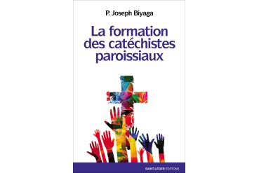 LA FORMATION DES CATÉCHISTES PAROISSIAUX