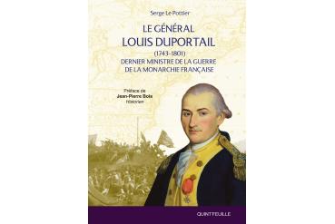 LE GÉNÉRAL LOUIS DUPORTAIL (1743-1801) - Dernier minsitre de la guerre de la monarchie française