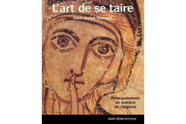 L'ART DE SE TAIRE principalement en matière de religion