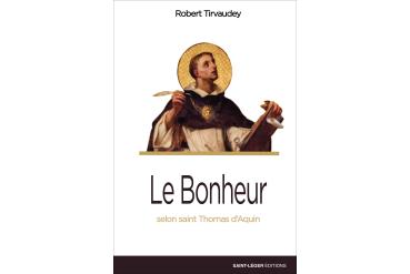LE BONHEUR SELON THOMAS D'AQUIN