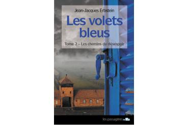 LES VOLETS BLEUS - Les chemins du déséspoir (tome 2)