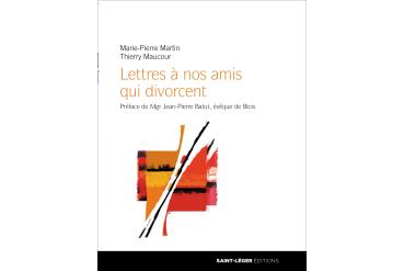 LETTRES À NOS AMIS QUI DIVORCENT