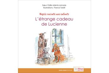 NEPSIS RACONTE AUX ENFANTS L'étrange cadeau de Lucienne