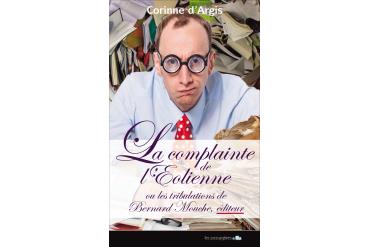LA COMPLAINTE DE L'EOLIENNE ou les tribulations de Bernard Mouche, éditeur