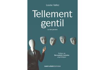 TELLEMENT GENTIL - Le lien pervers