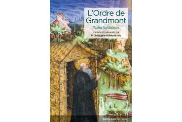 L'ORDRE DE GRANDMONT - Les textes fondateurs
