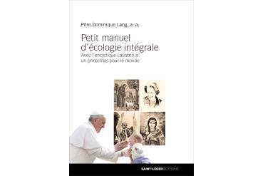 PETIT MANUEL D'ÉCOLOGIE INTÉGRALE