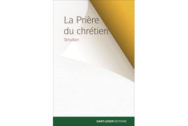 LA PRIÈRE DU CHRÉTIEN