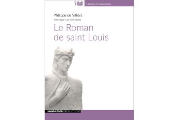 LE ROMAN DE SAINT LOUIS Philippe de Villiers