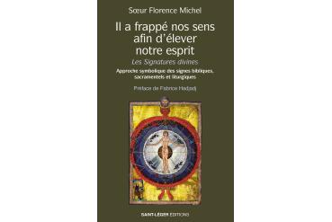 IL A FRAPPÉ NOS SENS AFIN D'ÉLEVER NOTRE ESPRIT