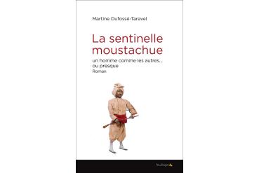 LA SENTINELLE MOUSTACHUE