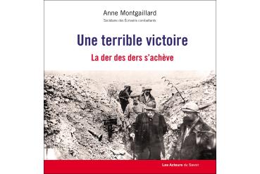 UNE TERRIBLE VICTOIRE - La der des der s'achève
