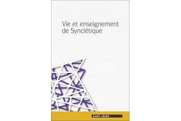 VIE ET ENSEIGNEMENT DE SYNCLÉTIQUE