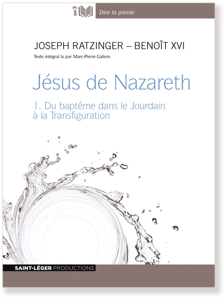 Christianisme, audiolivre, Benoit XVI, Jesus de Nazareth 1
