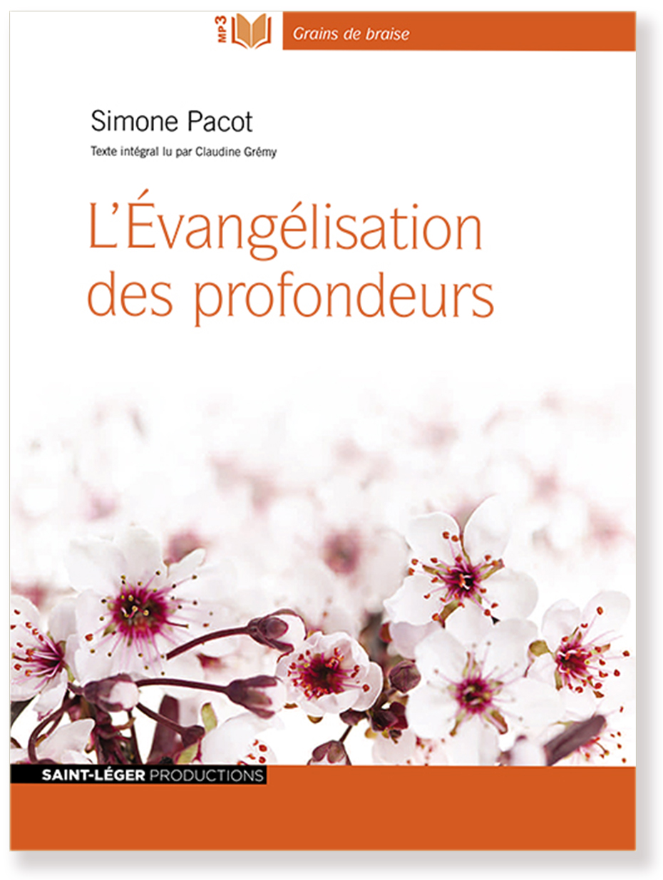 L'évangélisation des profondeurs, Simone Pacot, Christianisme, audiolivre, évangélisation,