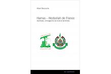 HAMAS - HEZBOLLAH DE FRANCE - islamistes, compagnons de route et terroristes