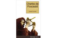 CHARLES DE FOUCAULD Le temps de l'intellectuel (tome 3)
