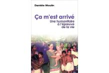 ÇA M'EST ARRIVÉ - Une humanitaire à l'épreuve de la vie